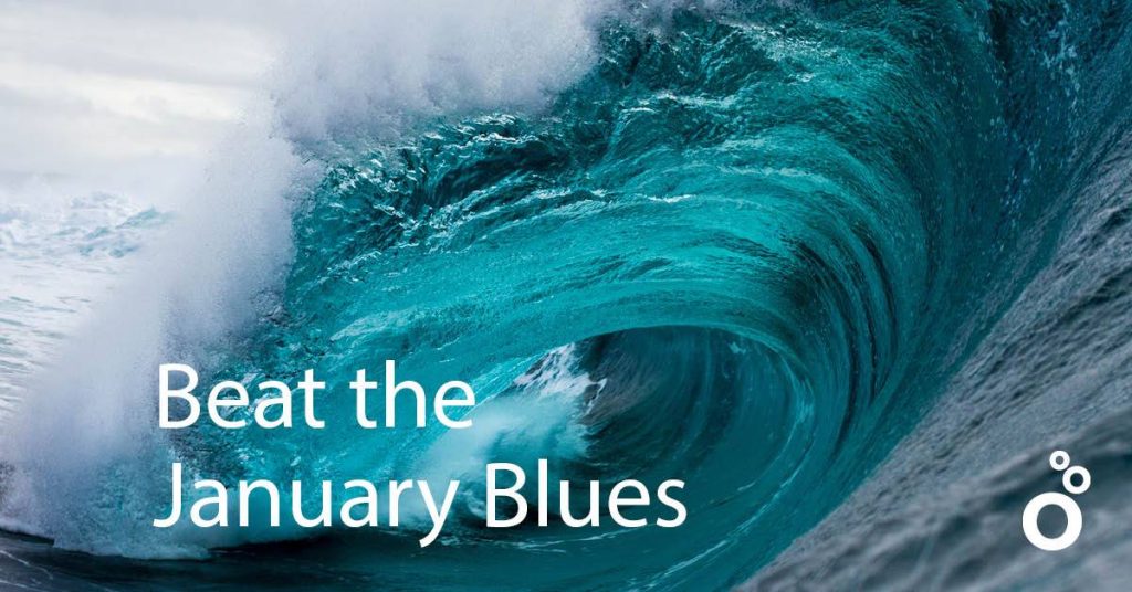 Beat the January blues